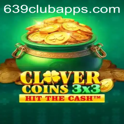 Clovercoin3x3: The Exciting New Game in 639Club Apps