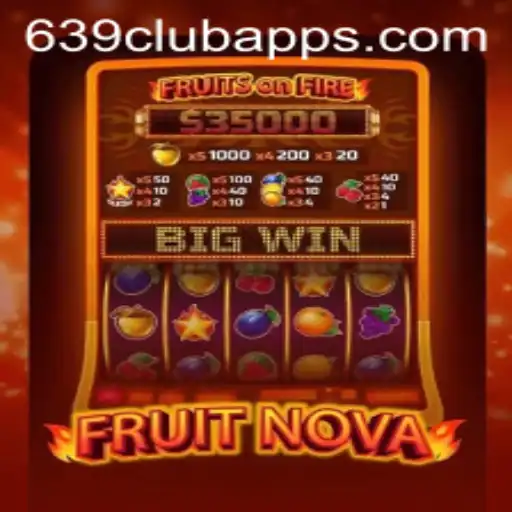 Exploring the Exciting World of FruitNova: A Journey into 639club Apps