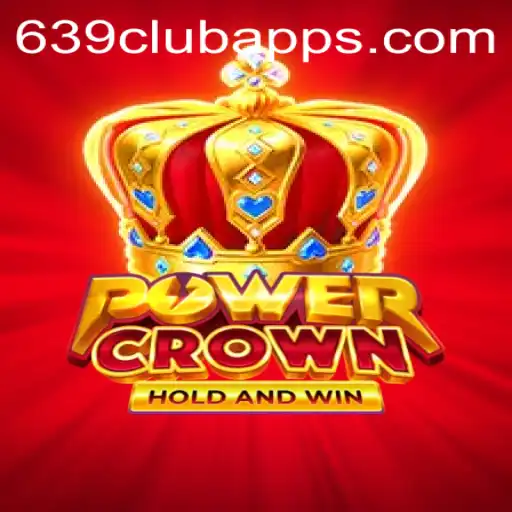 Unveiling PowerCrown: A Comprehensive Guide to the Game Powered by 639club Apps