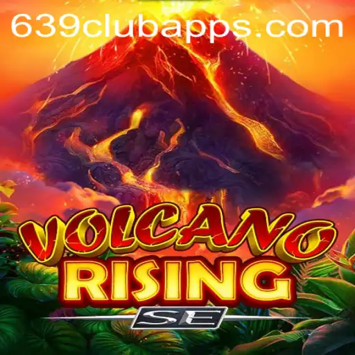 Discovering the Thrills of VolcanoRisingSE with 639club Apps