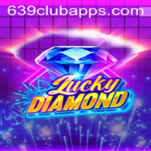 Exploring LuckyDiamond and Its Rising Popularity with 639Club Apps