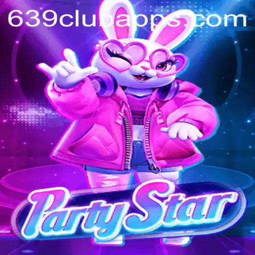 Discover the Exciting World of PartyStar with 639club Apps