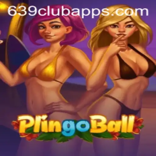 Discover Plingoball: The Exciting New Game and Its Unique Connection to 639club Apps