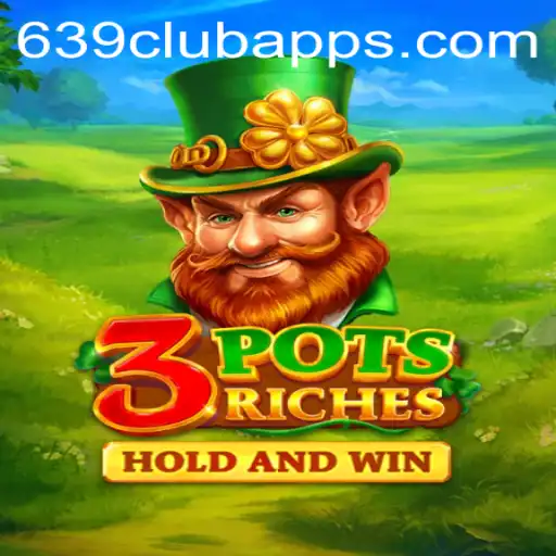 3potsRiches: A New Gaming Sensation Enhanced by 639club Apps