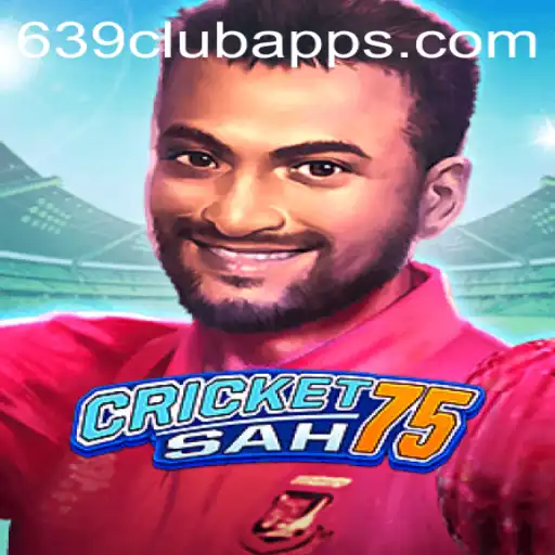 Exploring CricketSah75: A New Era in Mobile Gaming with 639club Apps