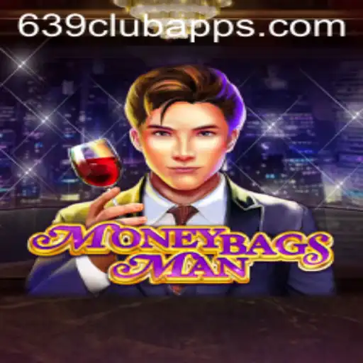 Unveiling the Exciting World of MoneybagsMan and 639club Apps